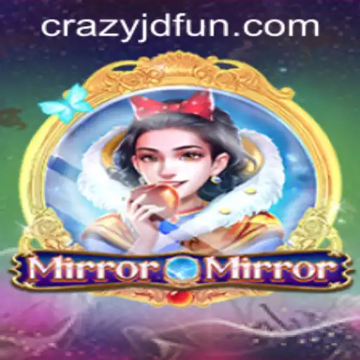 MirrorMirror: Unveiling the Exciting World of Crazy JD Casino's Newest Game
